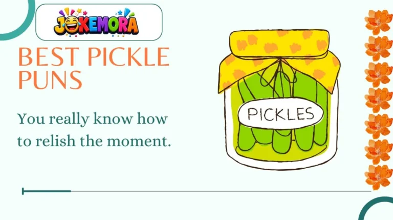 Best Pickle Puns