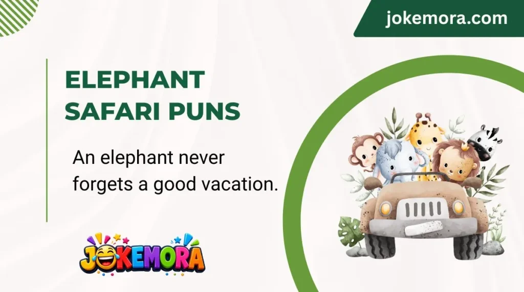 Elephant Safari Puns