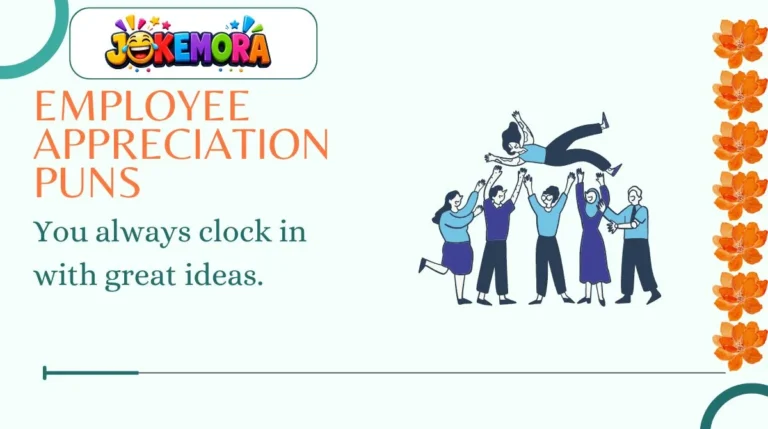 Employee Appreciation Puns