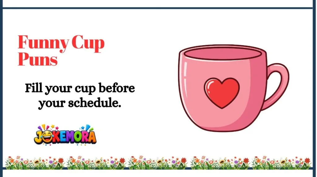 Funny Cup Puns