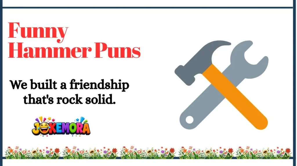 Funny Hammer Puns