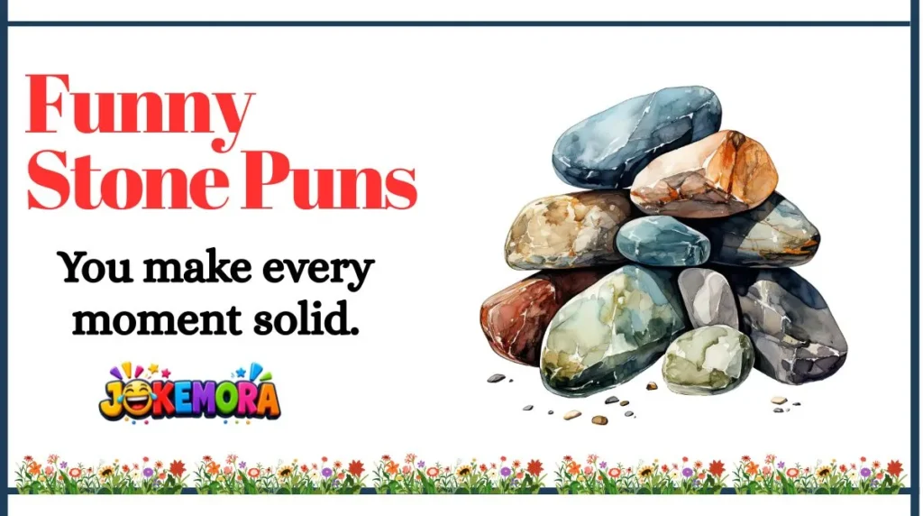 Funny Stone Puns