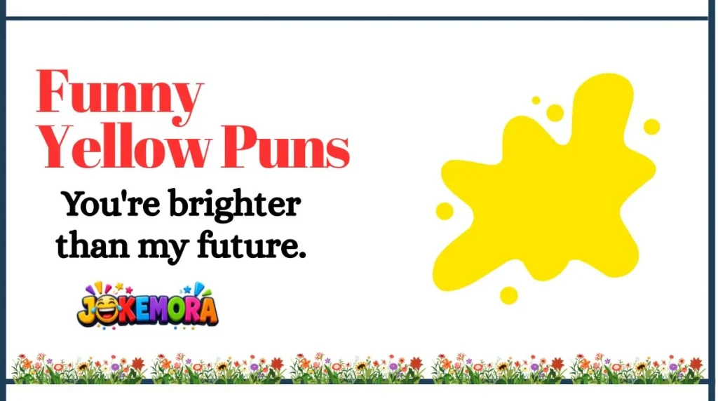 Funny Yellow Puns