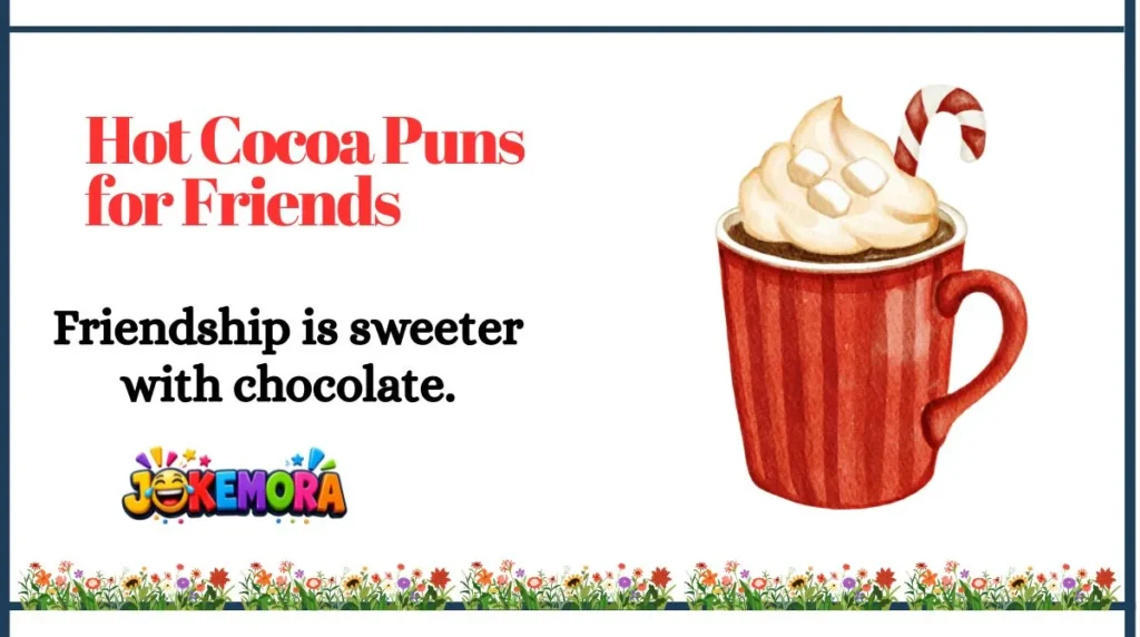Hot Cocoa Puns for Friends