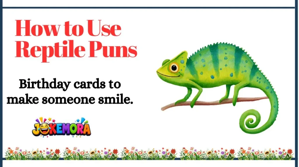 How to Use Reptile Puns