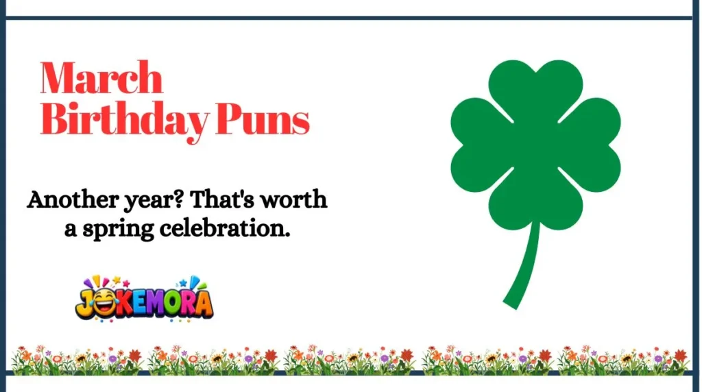 March Birthday Puns