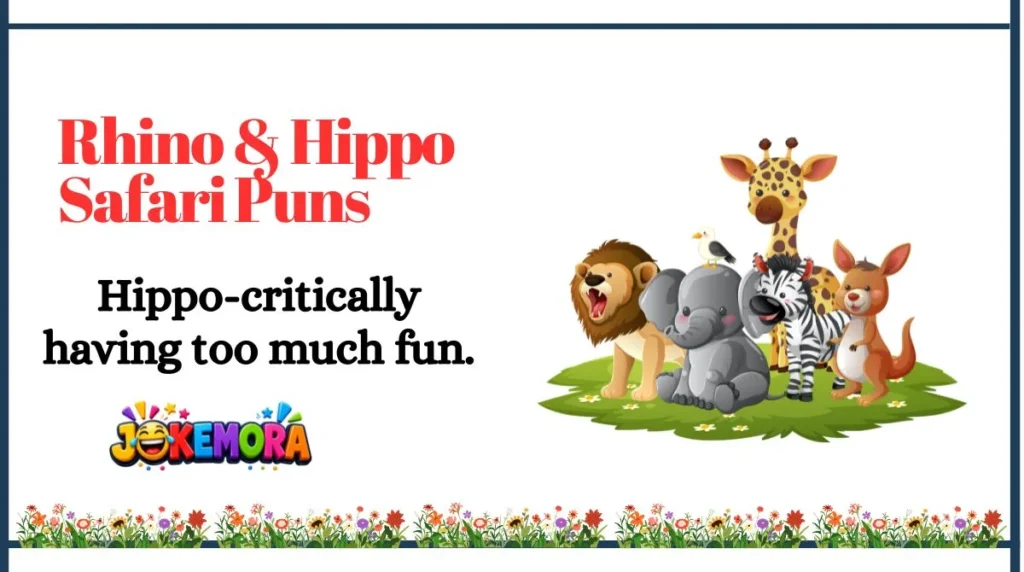 Rhino & Hippo Safari Puns
