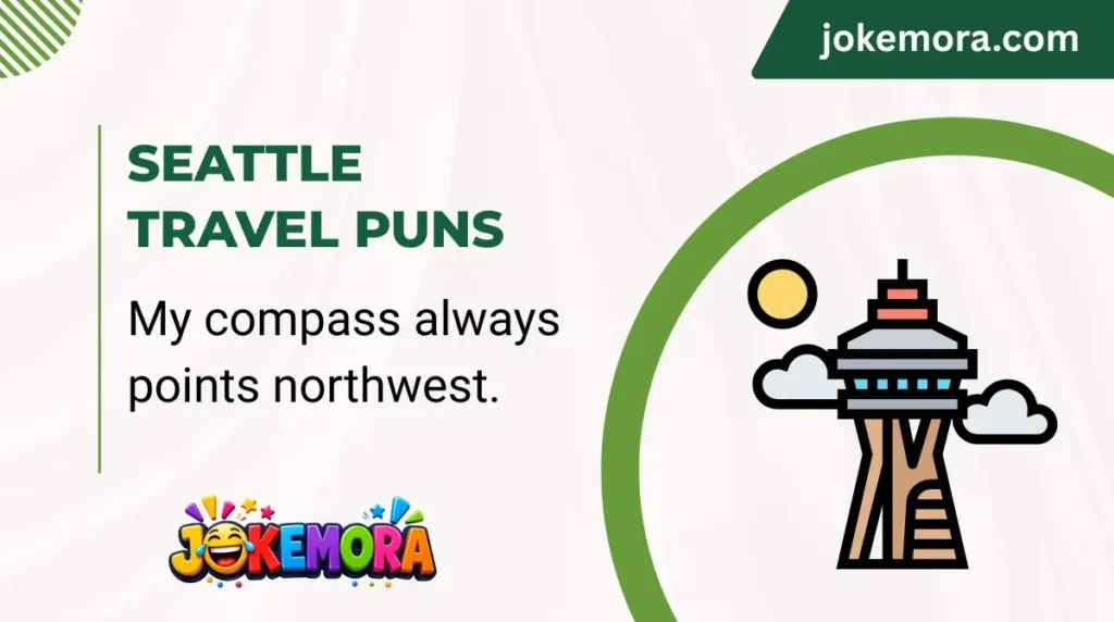 Seattle Travel Puns
