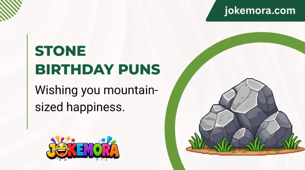 Stone Birthday Puns