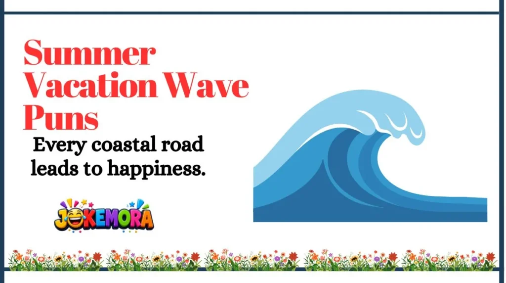 Summer Vacation Wave Puns