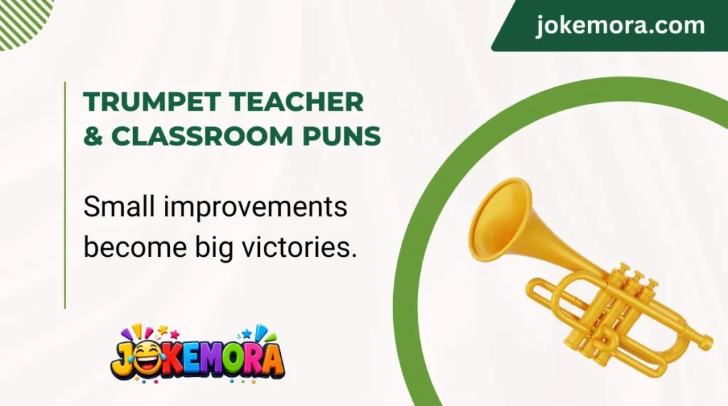 Trumpet Teacher & Classroom Puns