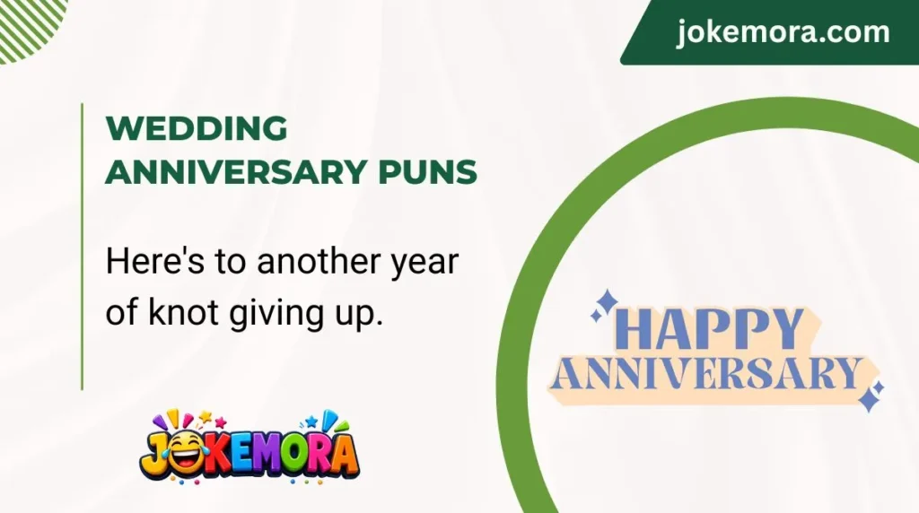 Wedding Anniversary Puns