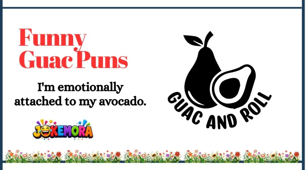 Funny Guac Puns