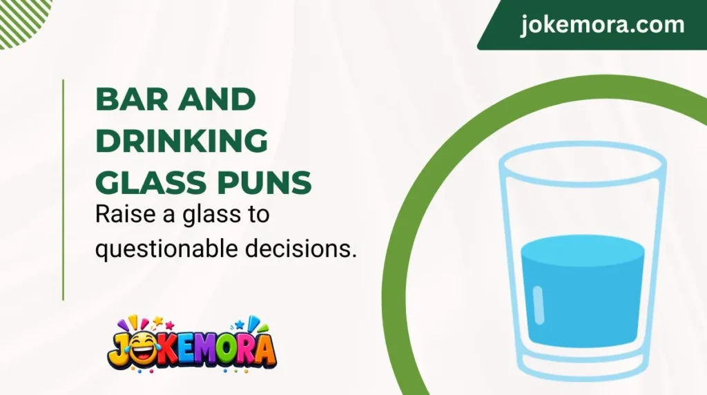 Bar and Drinking Glass Puns