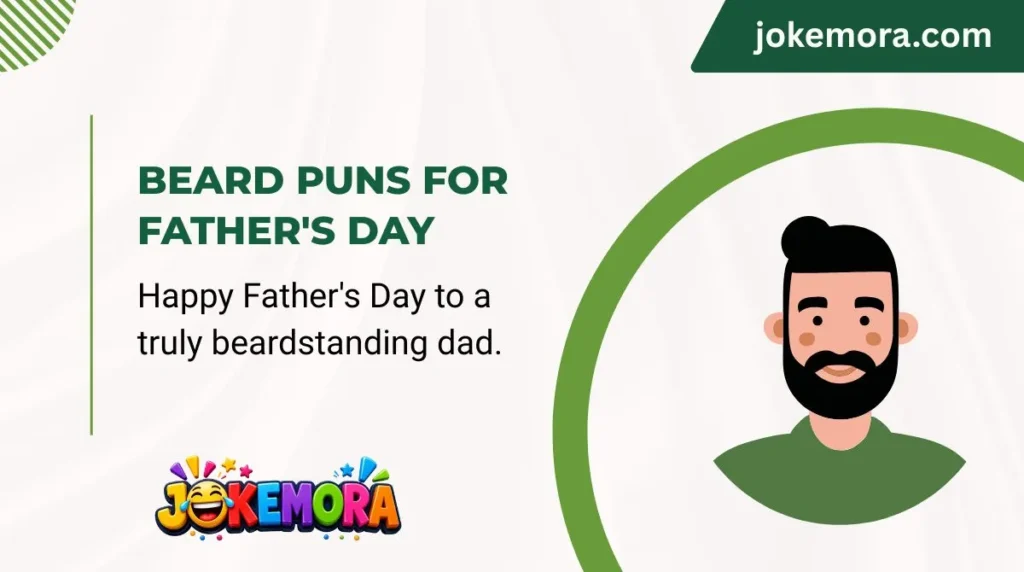 Beard Puns for Father's Day