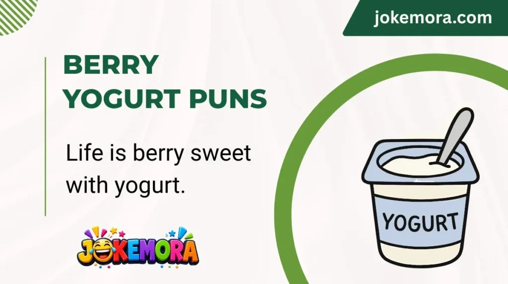 Berry Yogurt Puns