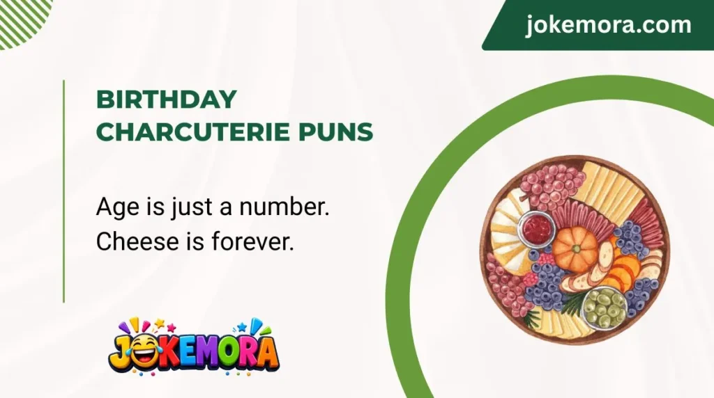 Birthday Charcuterie Puns