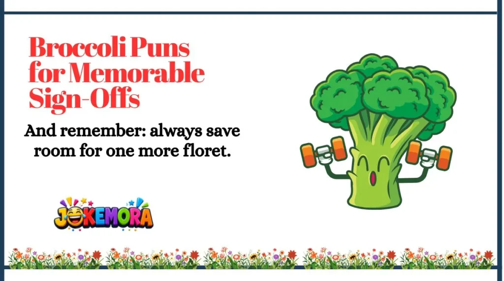 Broccoli Puns for Memorable Sign-Offs