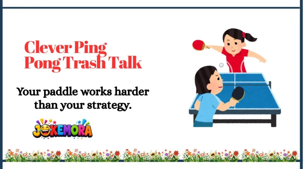 Clever Ping Pong Trash Talk