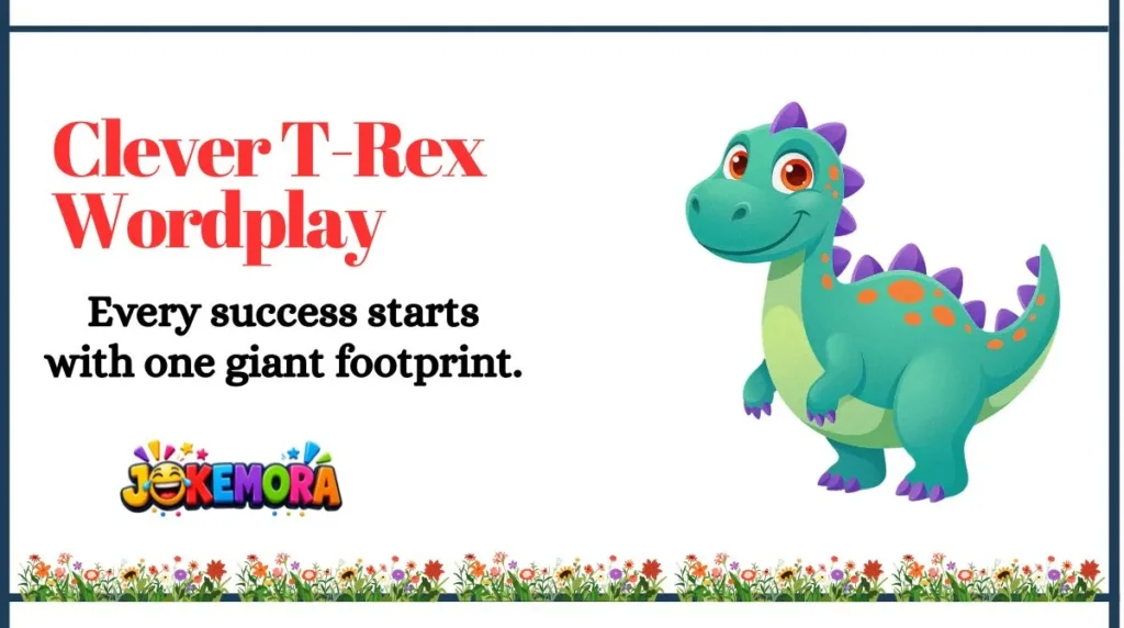 Clever T-Rex Wordplay