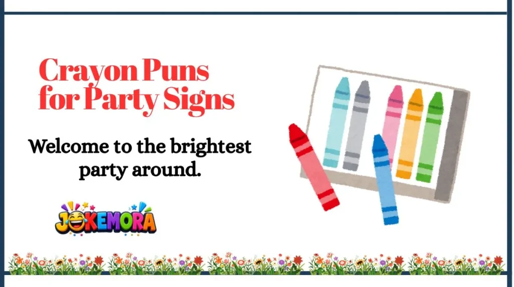 Crayon Puns for Party Signs