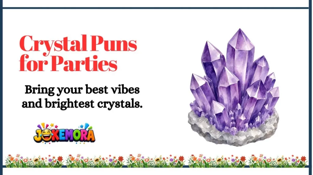 Crystal Puns for Parties