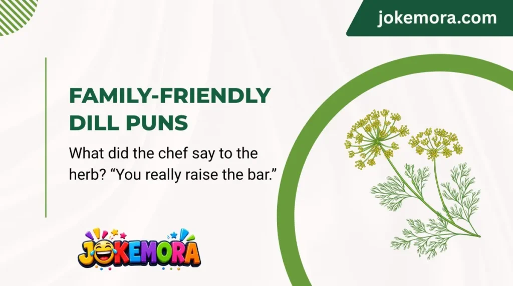 Family-Friendly Dill Puns
