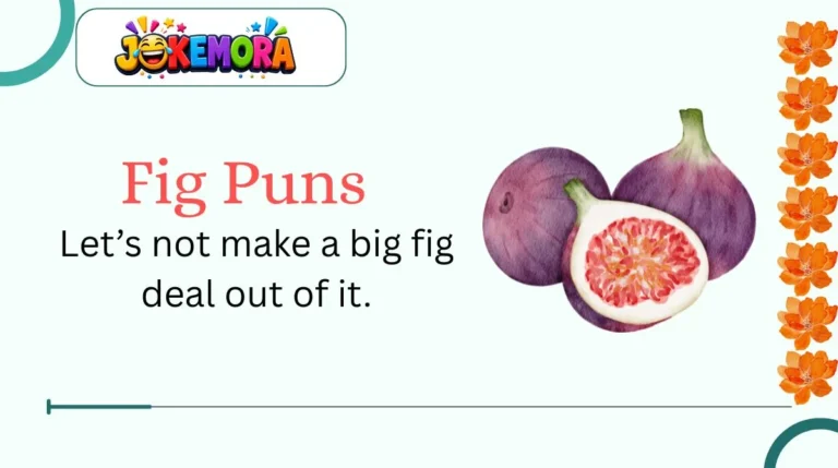 Fig Puns