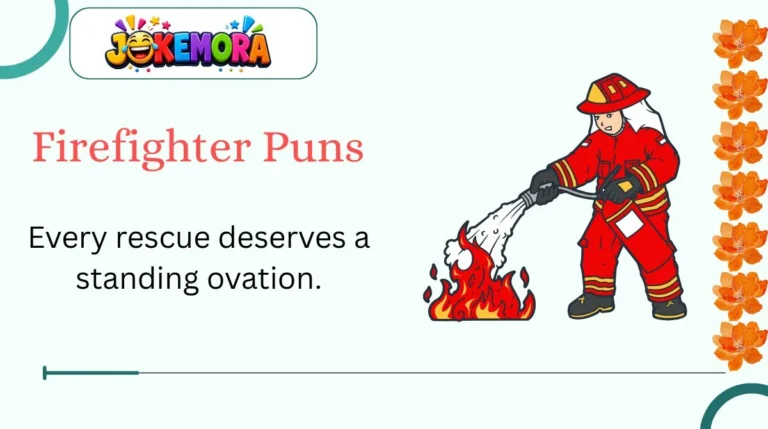 Firefighter Puns