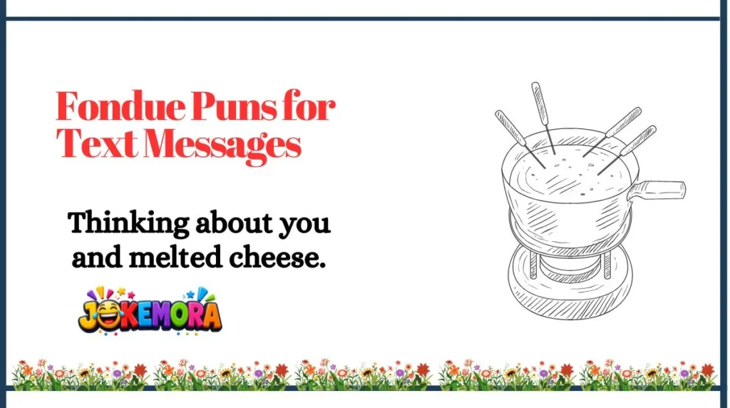 Fondue Puns for Text Messages
