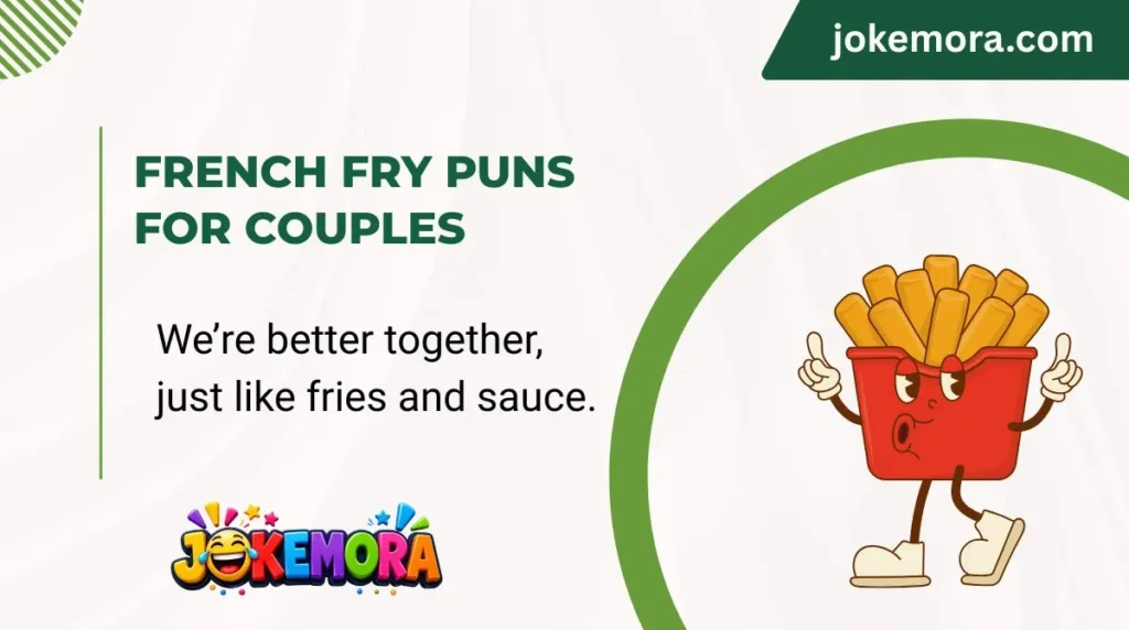 French Fry Puns for Couples