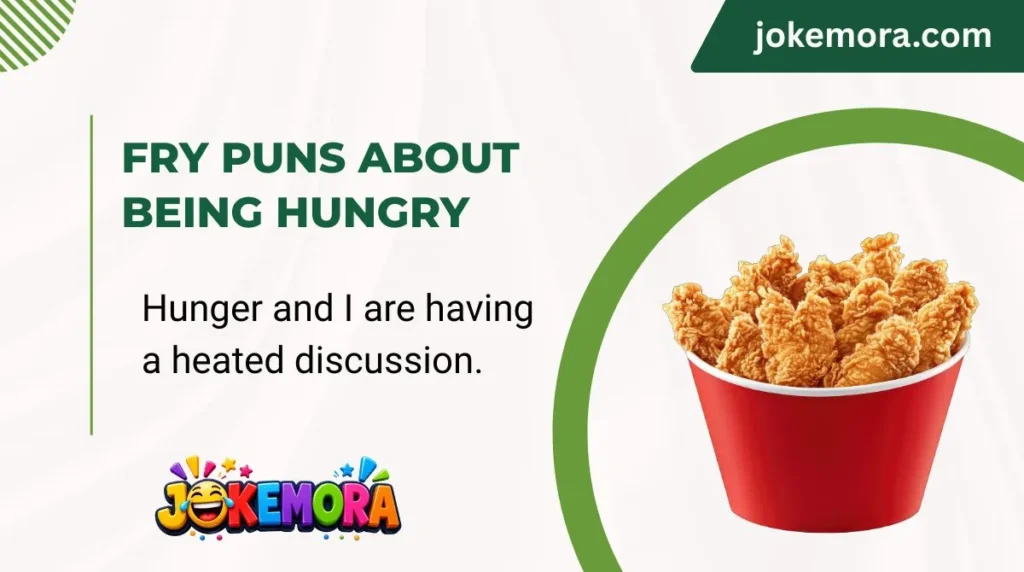 Fry Puns About Being Hungry
