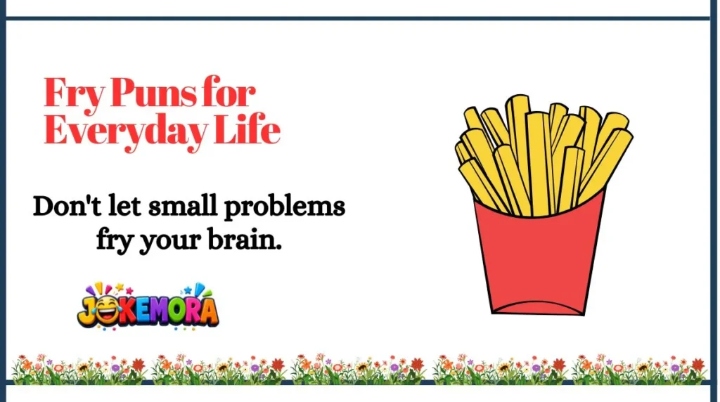 Don't let small problems fry your brain.