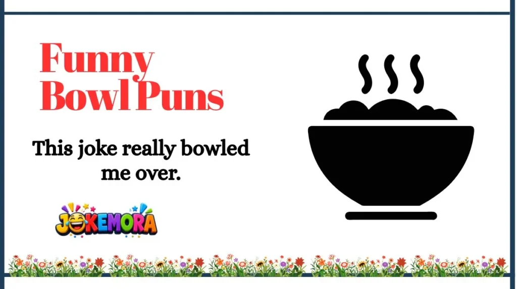 Funny Bowl Puns