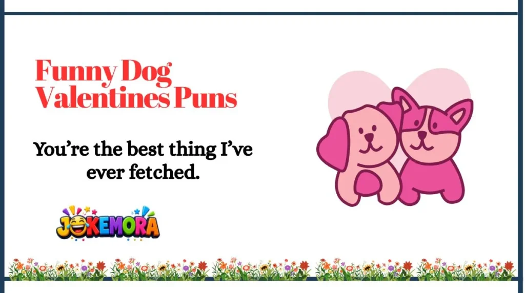 Funny Dog Valentines Puns