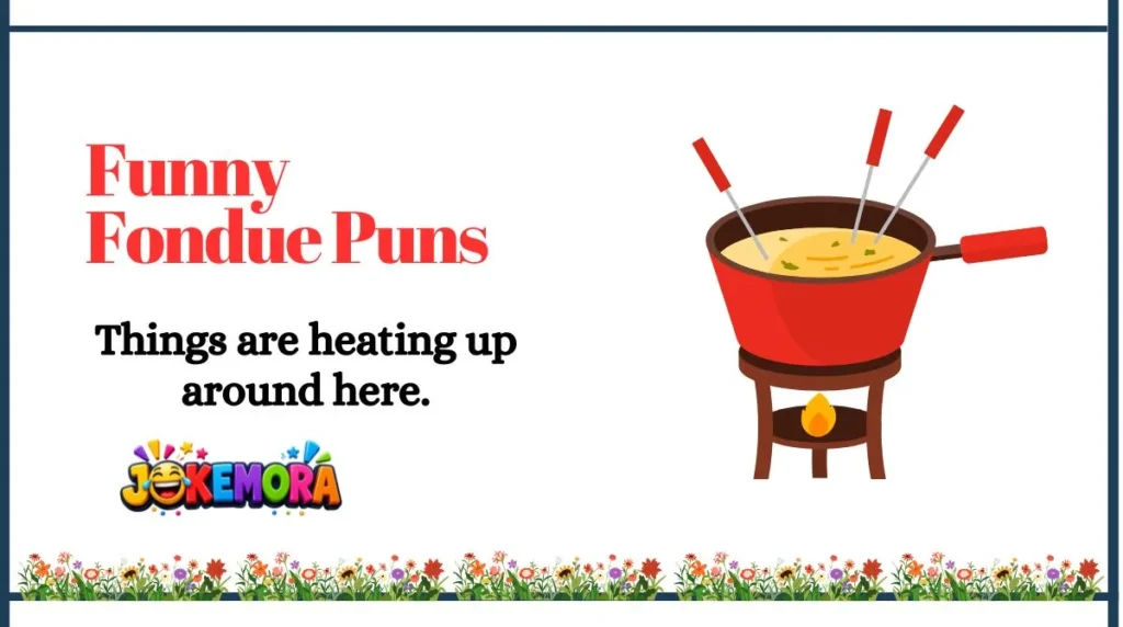 Funny Fondue Puns