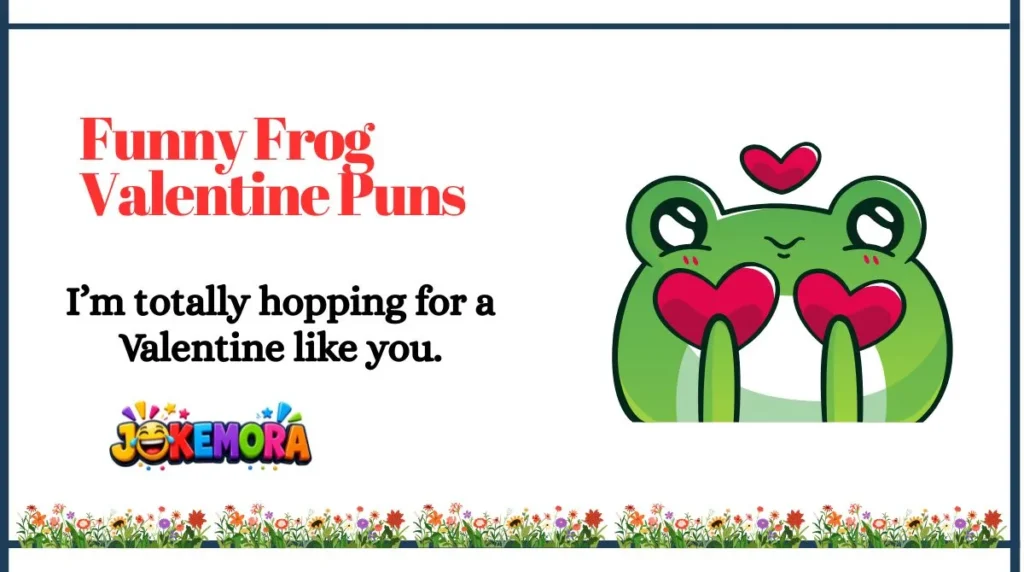 Funny Frog Valentine Puns