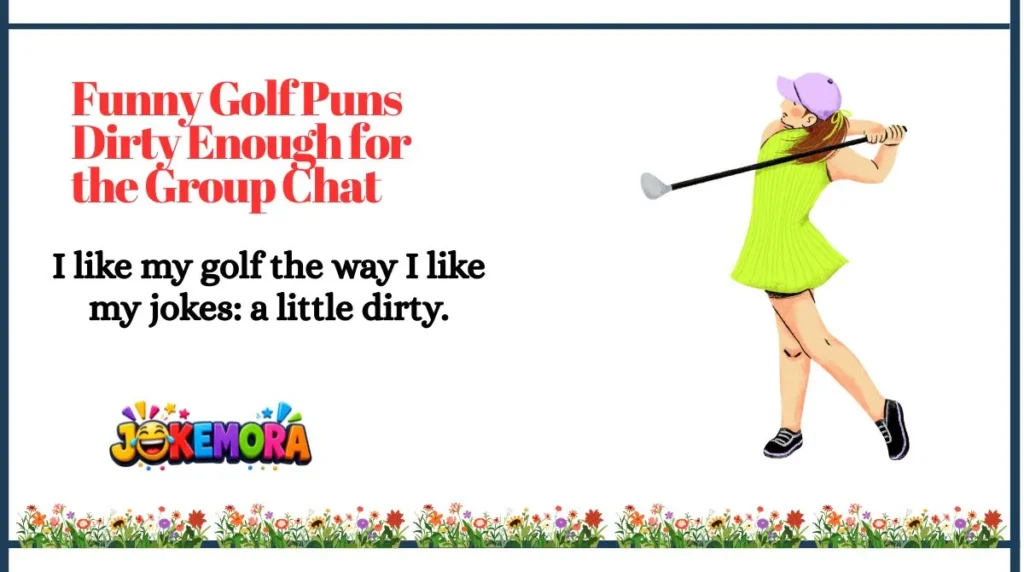 Funny Golf Puns Dirty Enough for the Group Chat