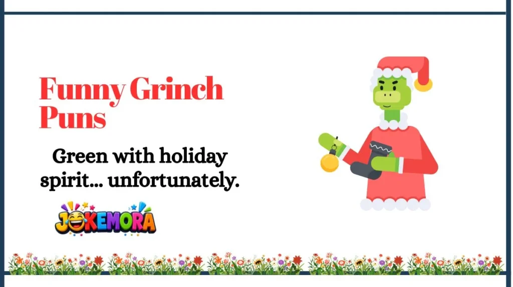 Funny Grinch Puns