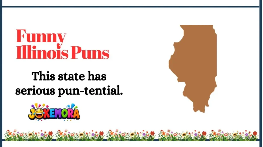 Funny Illinois Puns