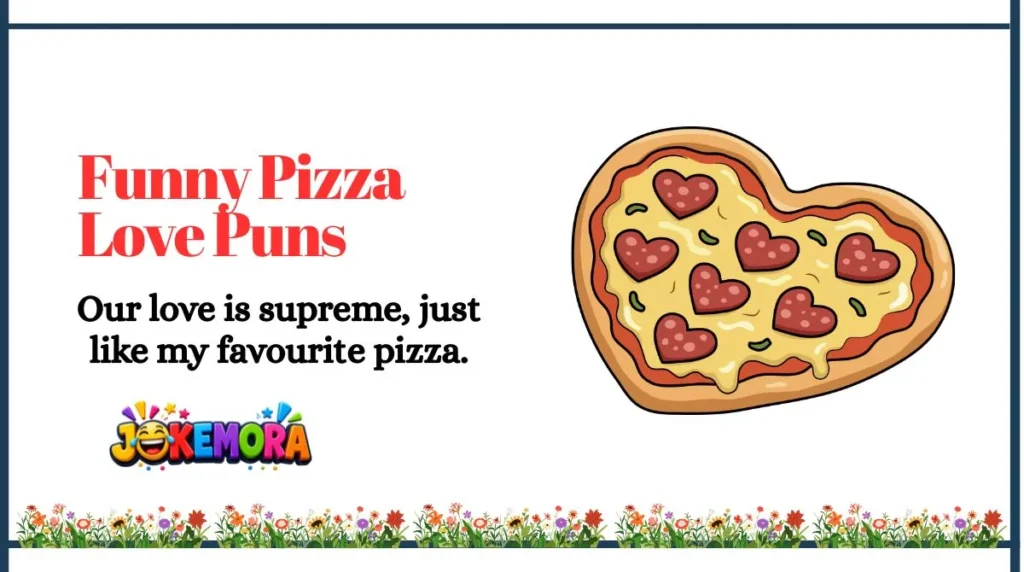 Funny Pizza Love Puns