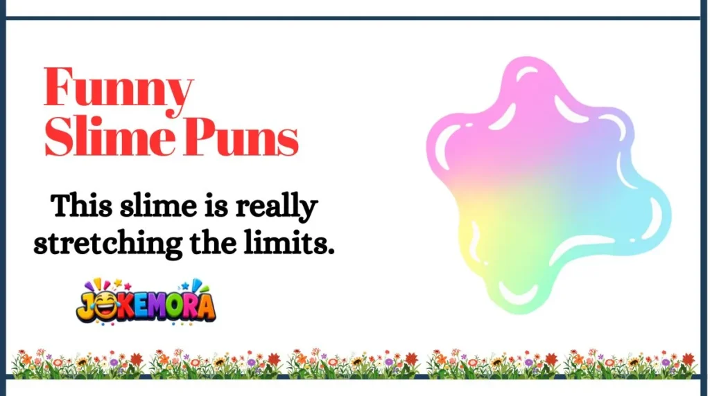 Funny Slime Puns