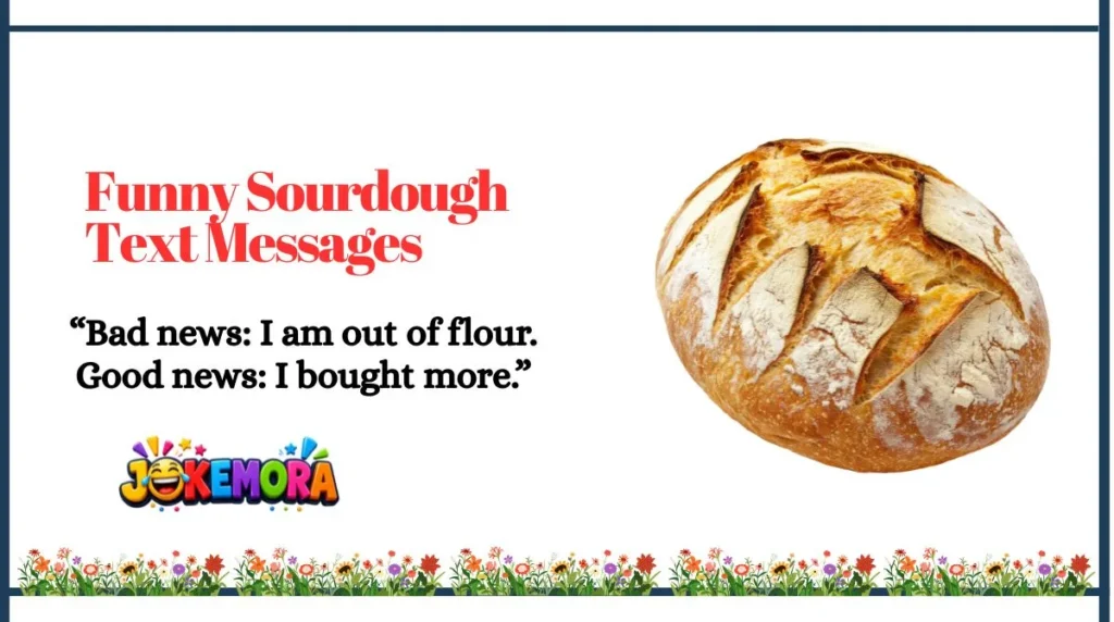 Funny Sourdough Text Messages