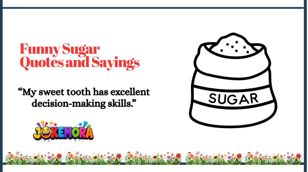 Funny Sugar Quotes and Sayings
