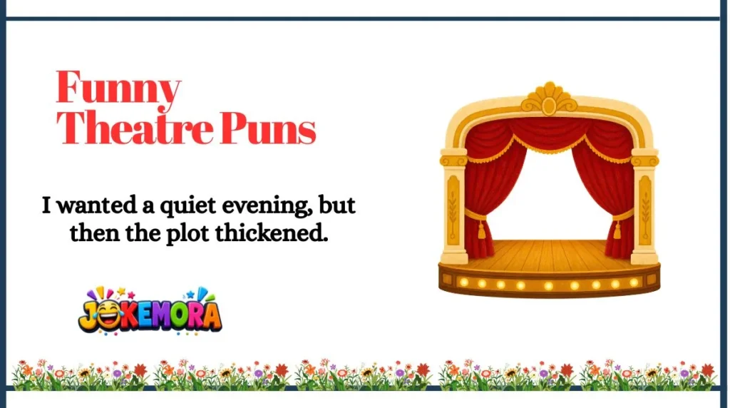 Funny Theatre Puns