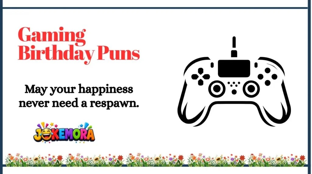 Gaming Birthday Puns