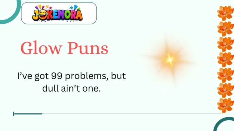 Glow Puns
