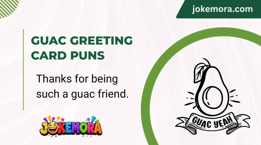 Guac Greeting Card Puns