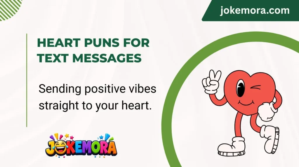 Heart Puns for Text Messages