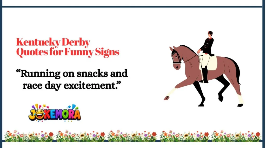 Kentucky Derby Quotes for Funny Signs
